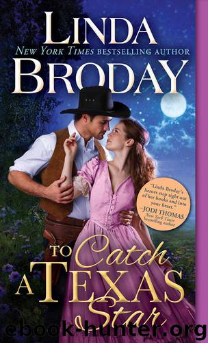 To Catch a Texas Star (Texas Heroes) by Broday Linda