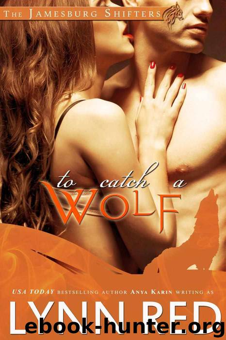 To Catch a Wolf (A Curvy Girl and Alpha Werewolf Shifter Romance) by Lynn Red