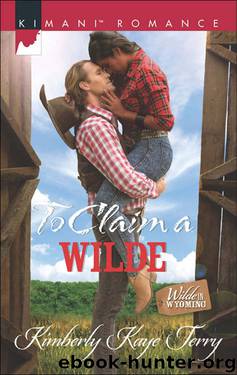 To Claim a Wilde (Wilde In Wyoming Book 6) by Kimberly Kaye Terry