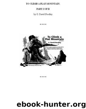 To Climb a Flat Mountain by G David Nordley