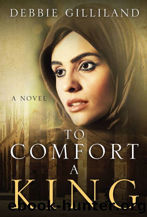 To Comfort A King by Debbie Gilliland