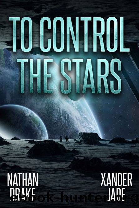 To Control the Stars by Xander Jade & Nathan Drake