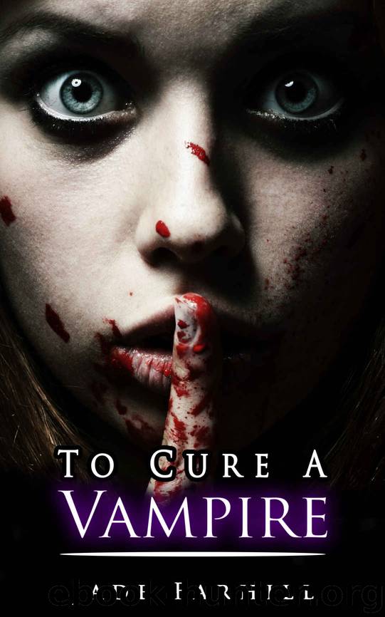 To Cure A Vampire (To Cure Series Book 1) by Jade Farhill