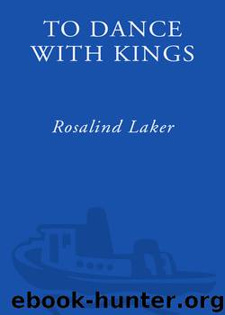 To Dance With Kings by Rosalind Laker