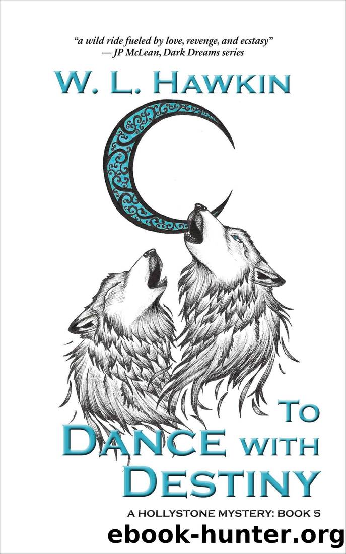 To Dance with Destiny by W. L. Hawkin