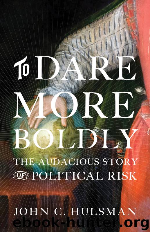 To Dare More Boldly by Hulsman John C
