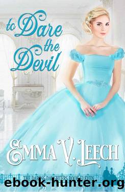 To Dare the Devil (Daring Daughters Book 11) by Emma V Leech