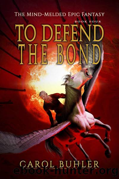 To Defend the Bond by Buhler Carol