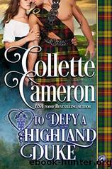 To Defy a Highland Duke by Collette Cameron