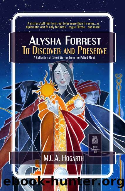To Discover and Preserve: A Peltedverse Collection by Hogarth M.C.A