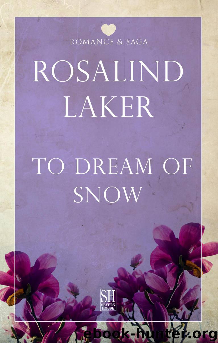 To Dream of Snow by Rosalind Laker