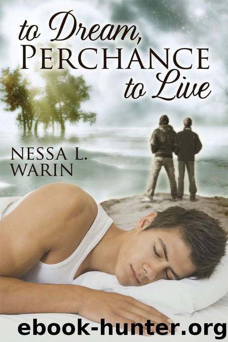 To Dream, Perchance to Live by Warin Nessa L