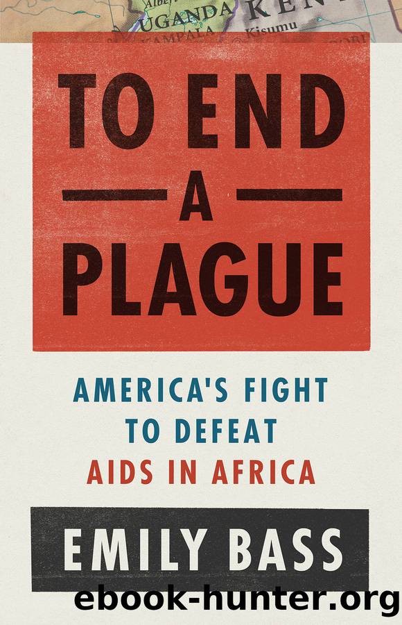 To End a Plague by Emily Bass