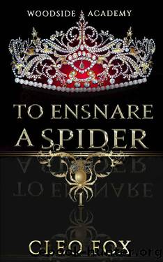 To Ensnare a Spider_A Contemporary Revenge Reverse Harem by Cleo Fox