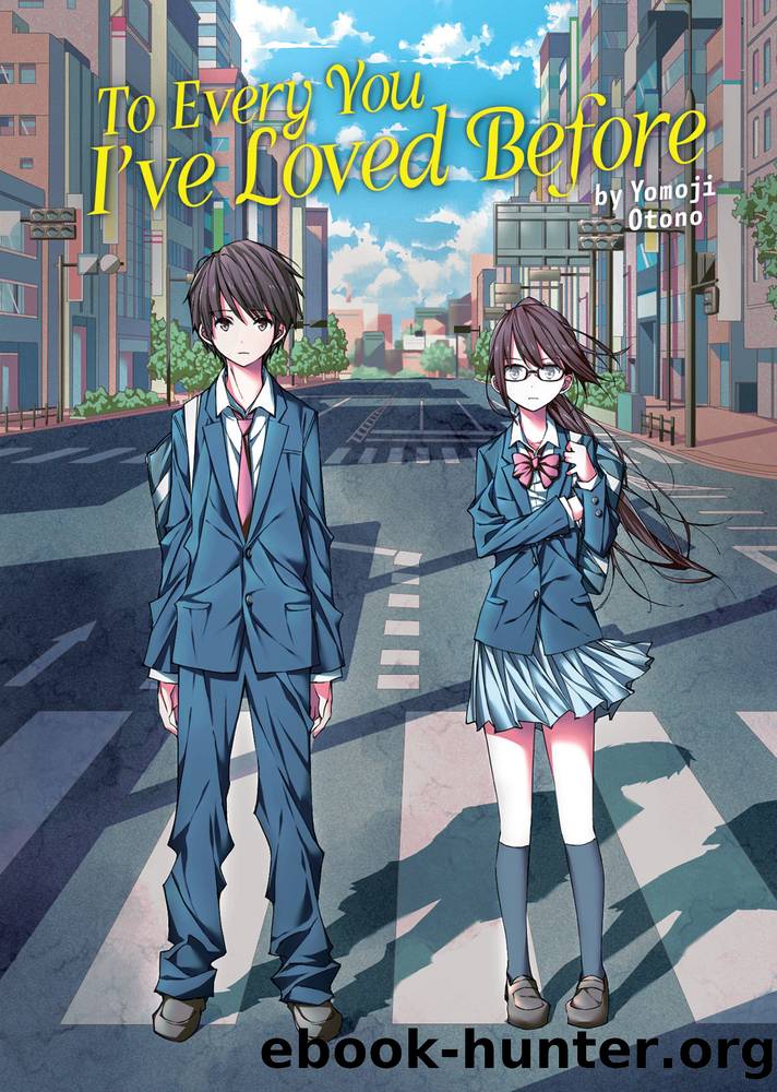 To Every You Iâve Loved Before by Yomoji Otono