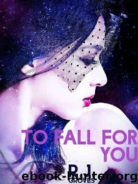 To Fall for You by R. J. Groves