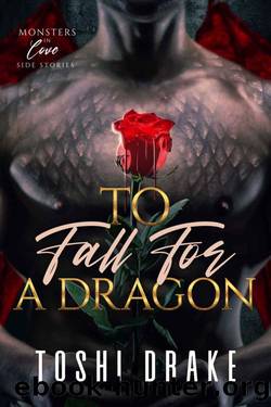 To Fall for a Dragon: A Gay Paranormal Novel (Monsters in Love Side Stories) by Toshi Drake