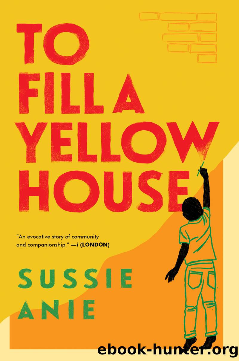 To Fill a Yellow House by Sussie Anie