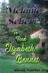 To Find Elizabeth Bennet by Melanie Schertz