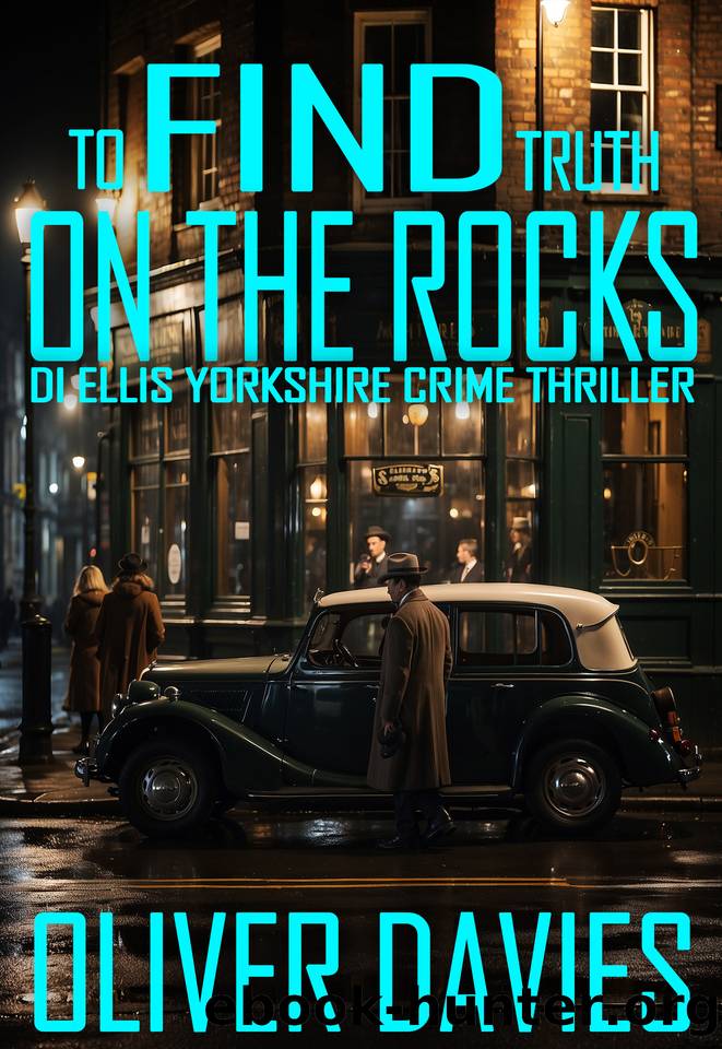 To Find Truth On The Rocks (A DI Ellis Yorkshire Crime Thriller Book 6) by Oliver Davies