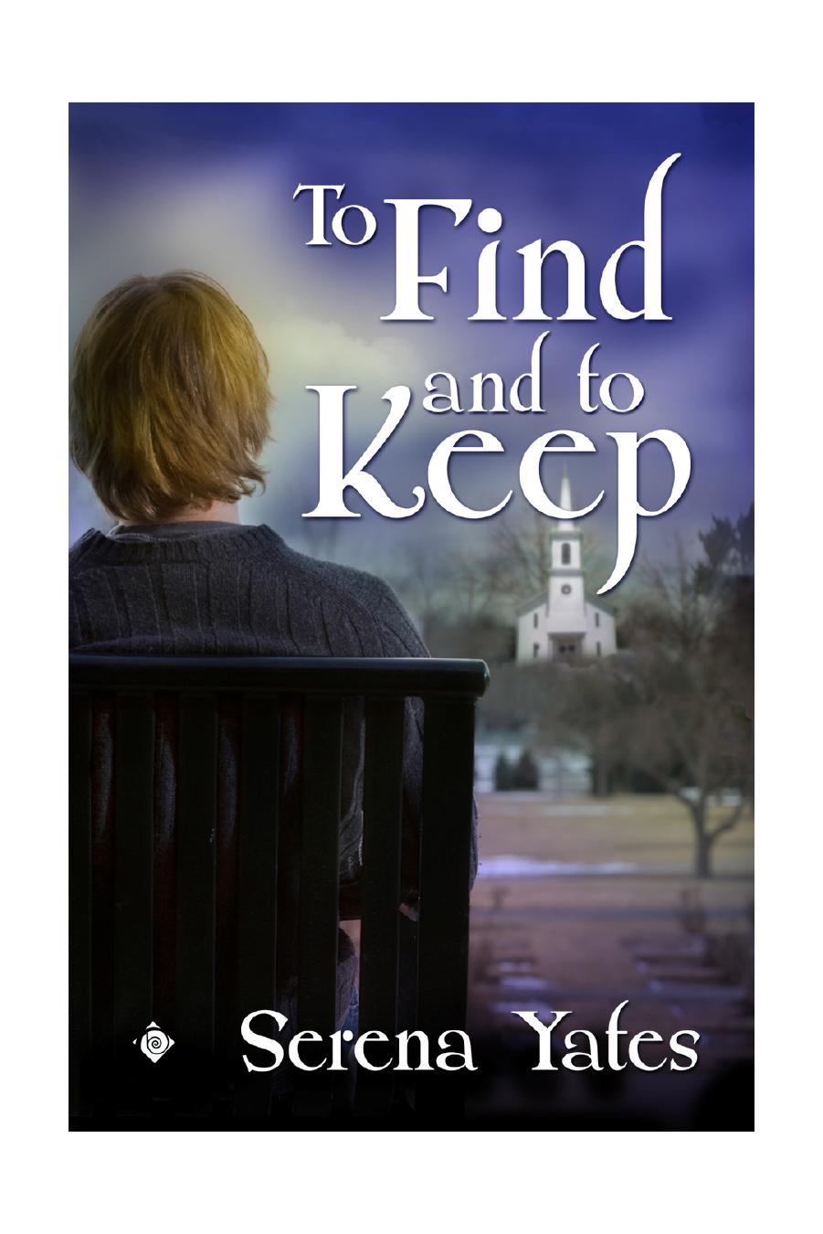 To Find and To Keep by Serena Yates