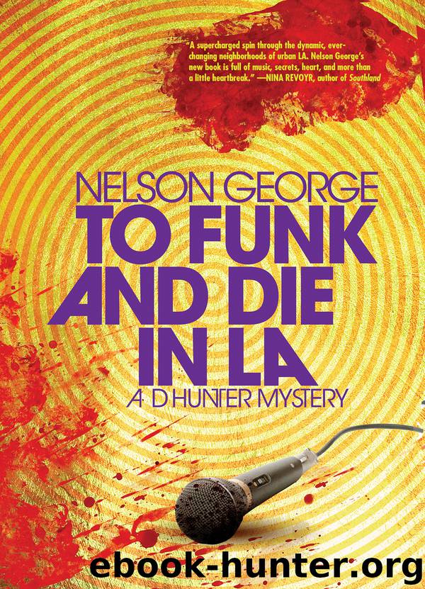 To Funk and Die in LA by Nelson George