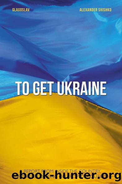 To Get Ukraine by Oleksandr Shyshko