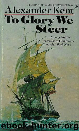 To Glory We Steer by Alexander Kent