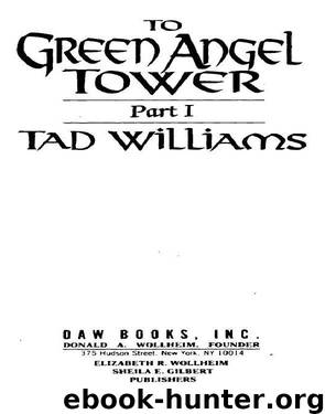 To Green Angel Tower - Part 1 by Tad Williams