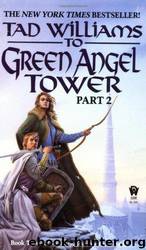 To Green Angel Tower, Part 2 by Tad Williams