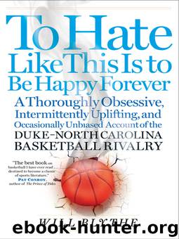 To Hate Like This Is to Be Happy Forever by Will Blythe