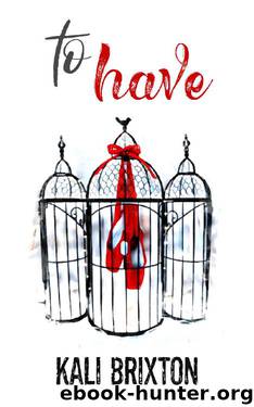 To Have (Vows Book 1) by Kali Brixton