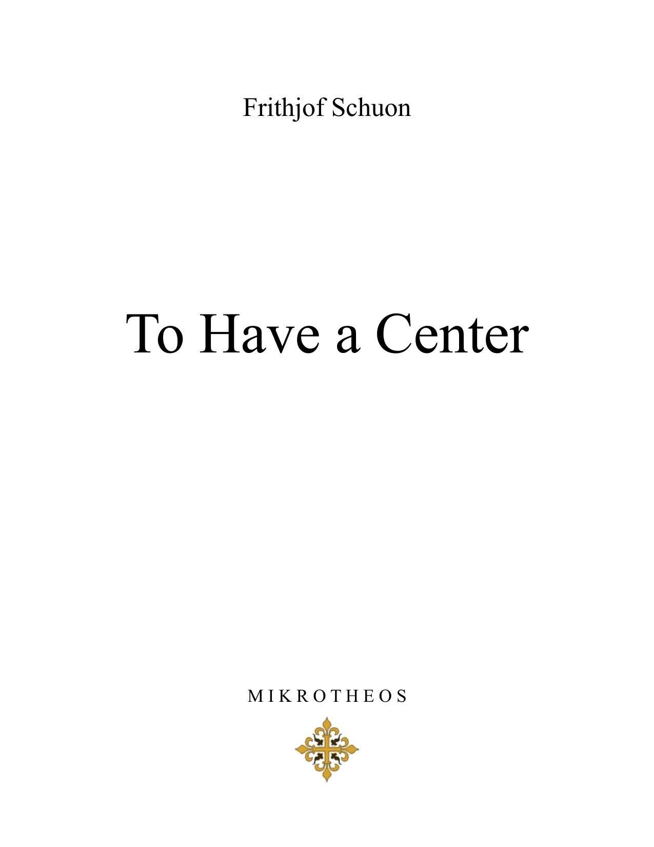 To Have a Center by Frithjof Schuon