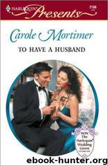 To Have a Husband by Carole Mortimer