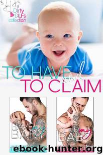 To Have and To Claim (Books 1 and 2): a Dirty DILFs Collection by Taryn Quinn