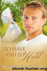 To Have and To Hold by Ruth Ann Nordin