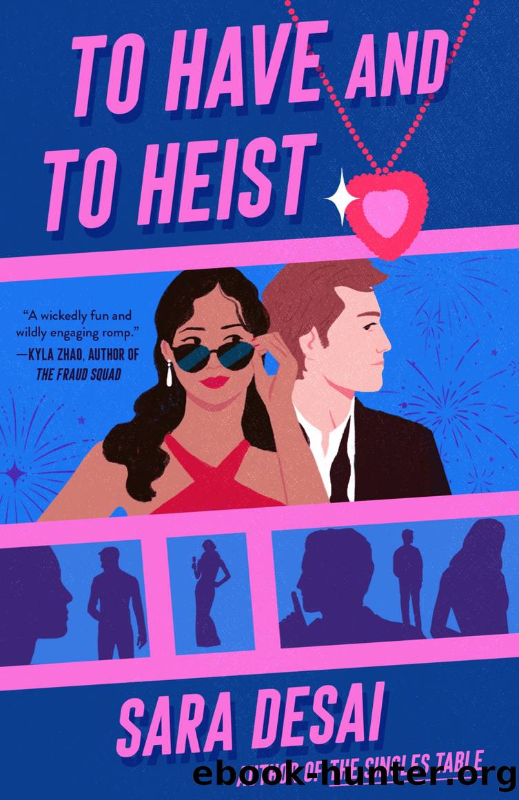 To Have and to Heist by Sara Desai