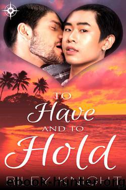 To Have and to Hold by Riley Knight