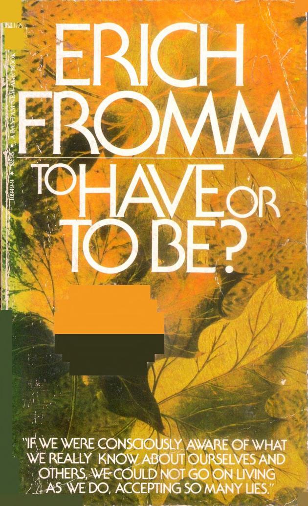 To Have or to Be by Erich Fromm