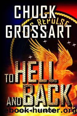 To Hell and Back (The Han Wars Series Book 4) by Chuck Grossart