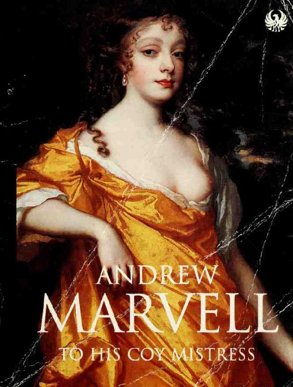 To His Coy Mistress by Andrew Marvell