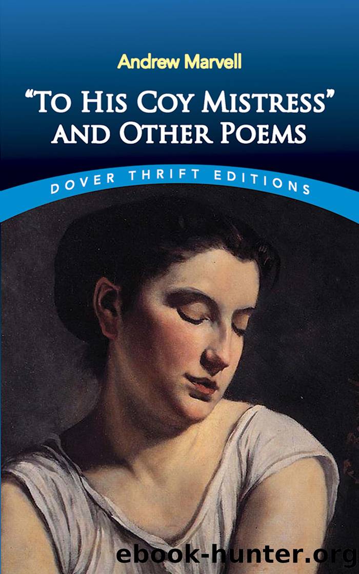 To His Coy Mistress" and Other Poems by Andrew Marvell