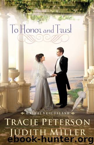 To Honor and Trust by Tracie Peterson & Judith Miller