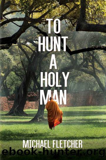 To Hunt a Holy Man by Michael Fletcher