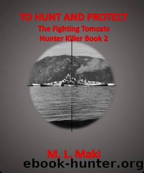 To Hunt and Protect by M L Maki & Megan Maki & Sofia Maki