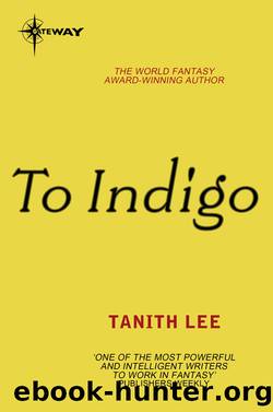 To Indigo by Tanith Lee