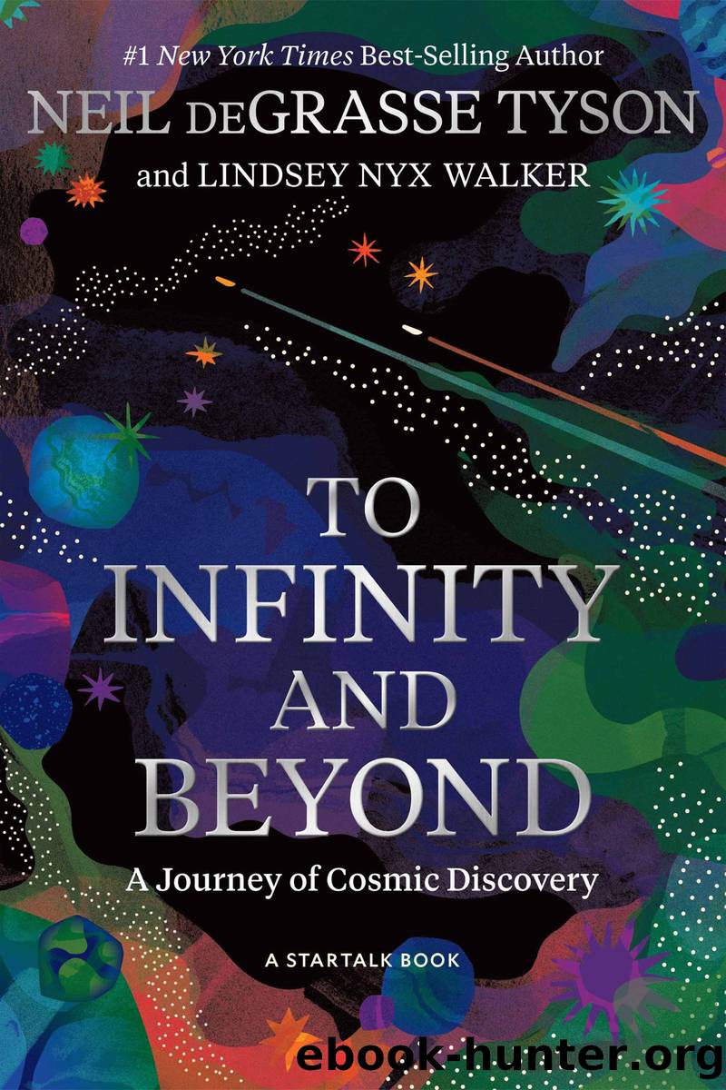 To Infinity and Beyond by Neil DeGrasse Tyson & Lindsey Nyx Walker