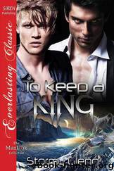 To Keep a King [Venusian Trilogy 2] (Siren Publishing Everlasting Classic ManLove) by Stormy Glenn