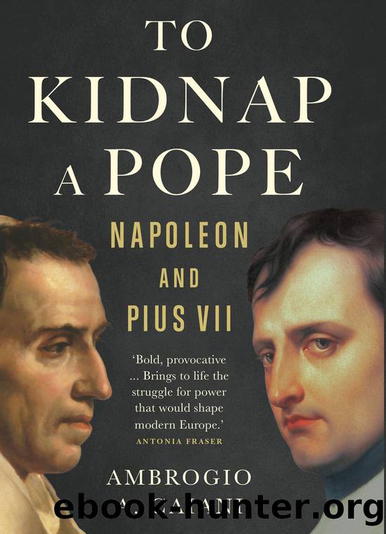 To Kidnap a Pope: Napoleon and Pius VII by Ambrogio Caiani
