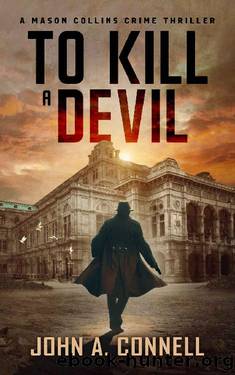 To Kill A Devil: A Mason Collins Crime Thriller 4 by John A. Connell